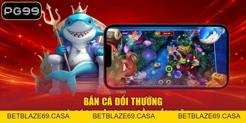 Bắn Cá Đổi Thưởng - Cẩm Nang Luật Chơi Và Mẹo Săn Hiệu Quả - betblaze69