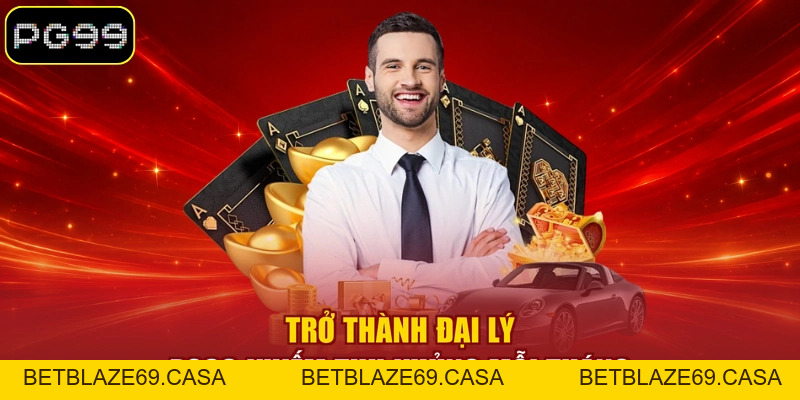 Đại lý PG99 - Tham Gia Hợp Tác Kiếm Thu Nhập Khủng Bền Vững - betblaze69
