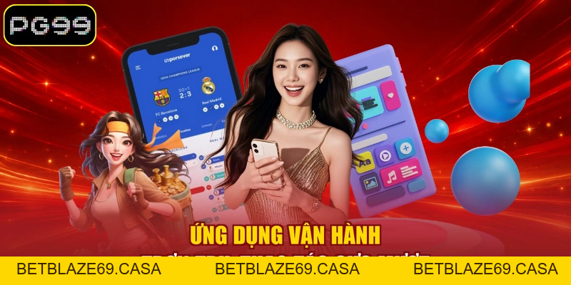 Tải App PG99 - Cài Đặt Ứng Dụng Di Động Nhanh & Bảo Mật - betblaze69